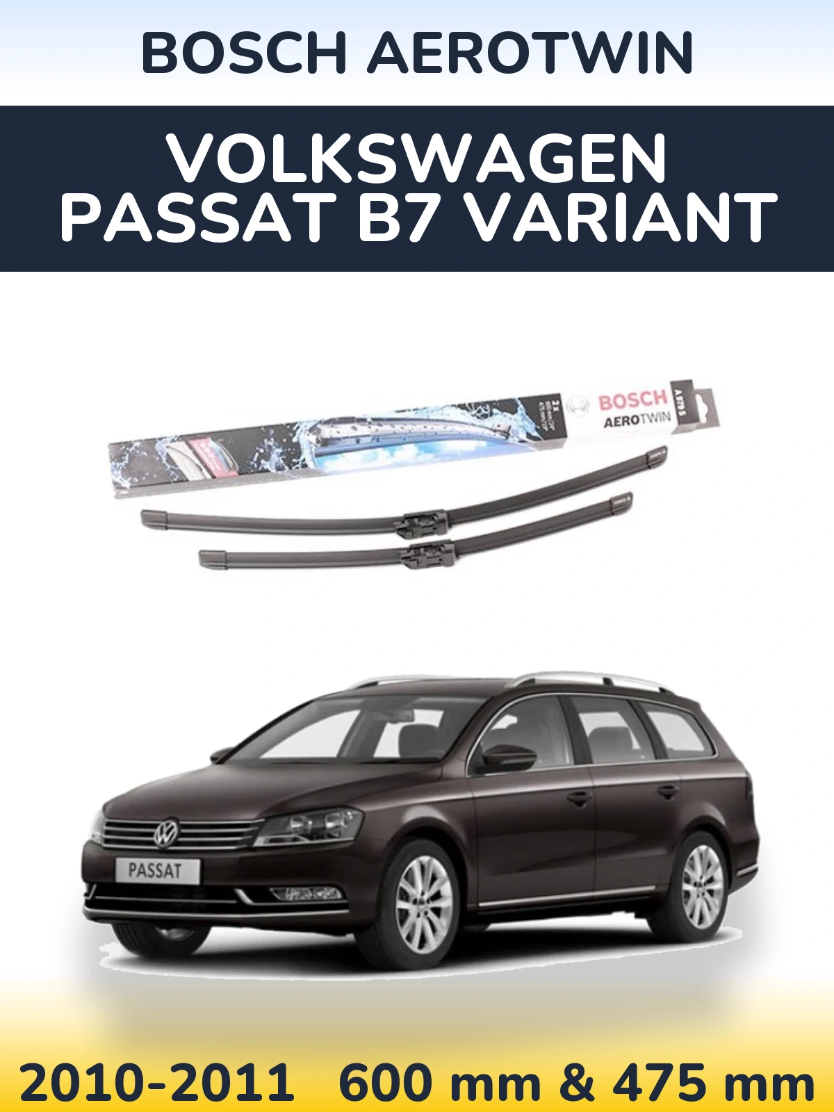 Front wiper blade set BOSCH AeroTwin 600 & 475 mm for Volkswagen Passat B7 Variant 2010-2011