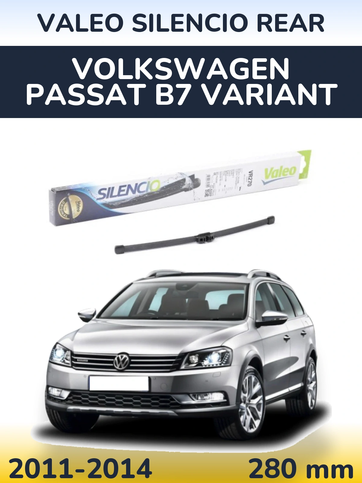 Rear wiper blade Valeo Silencio Rear 280 mm for Volkswagen Passat B7 Variant 2011-2014