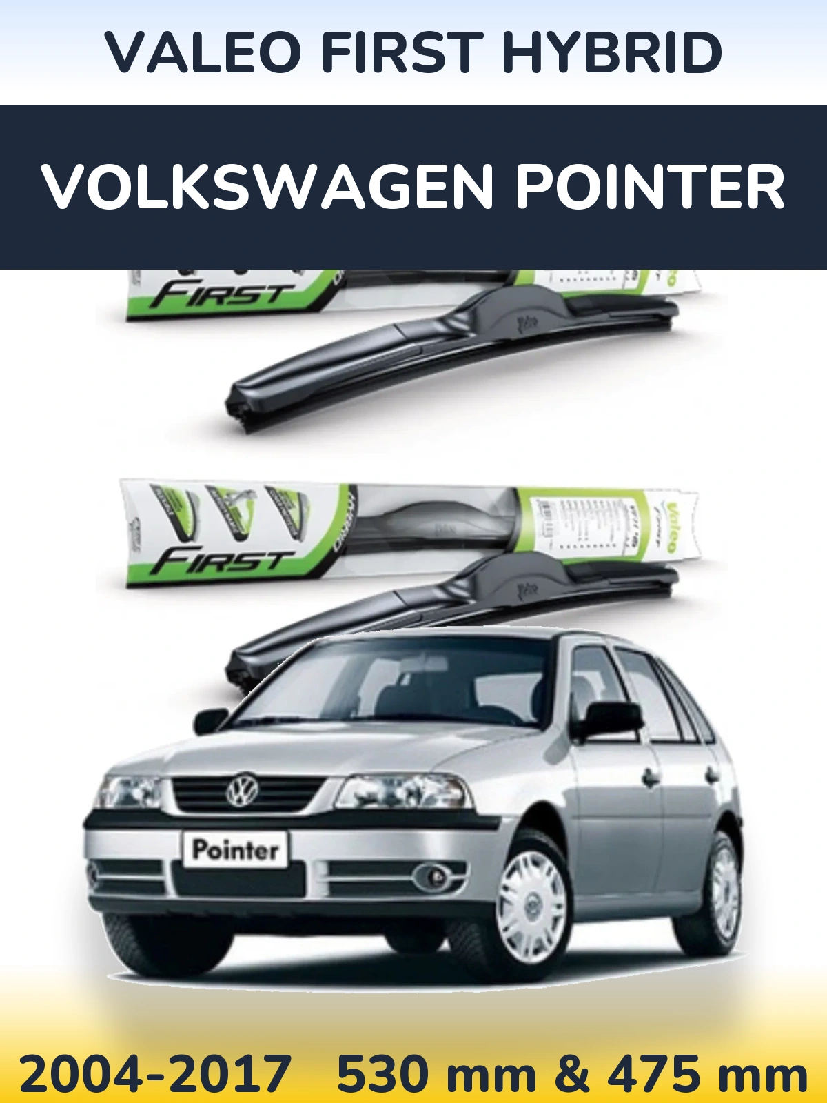 Front wiper blade set Valeo First Hybrid 530 & 475 mm for Volkswagen Pointer 2004-2017