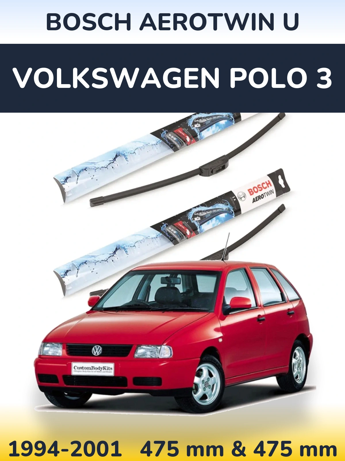 Комплект передніх щіток BOSCH AeroTwin U 475 & 475 мм для Volkswagen Polo 3 1994-2001