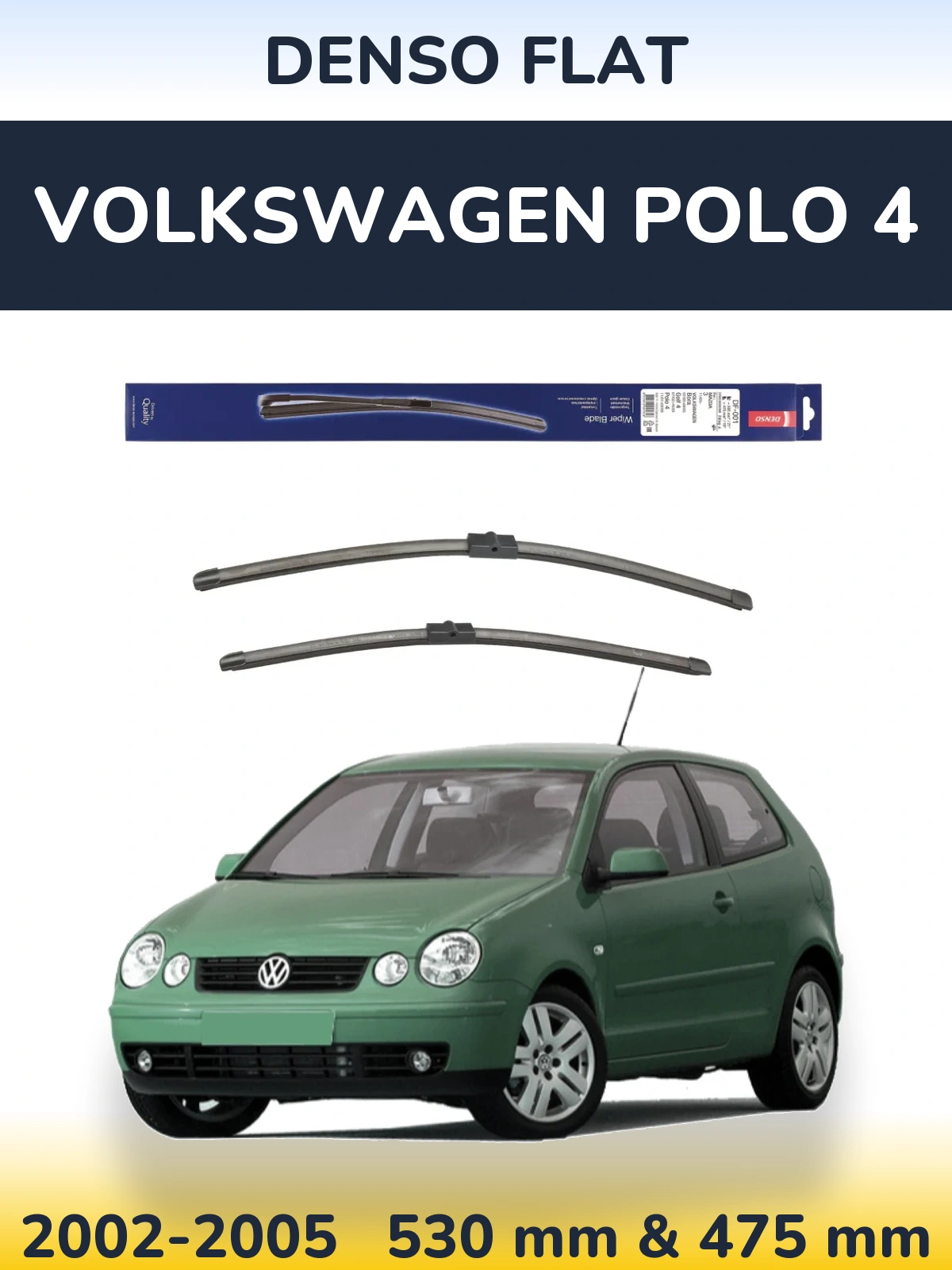 Front wiper blade set Denso Flat 530 & 475 mm for Volkswagen Polo 4 2002-2005