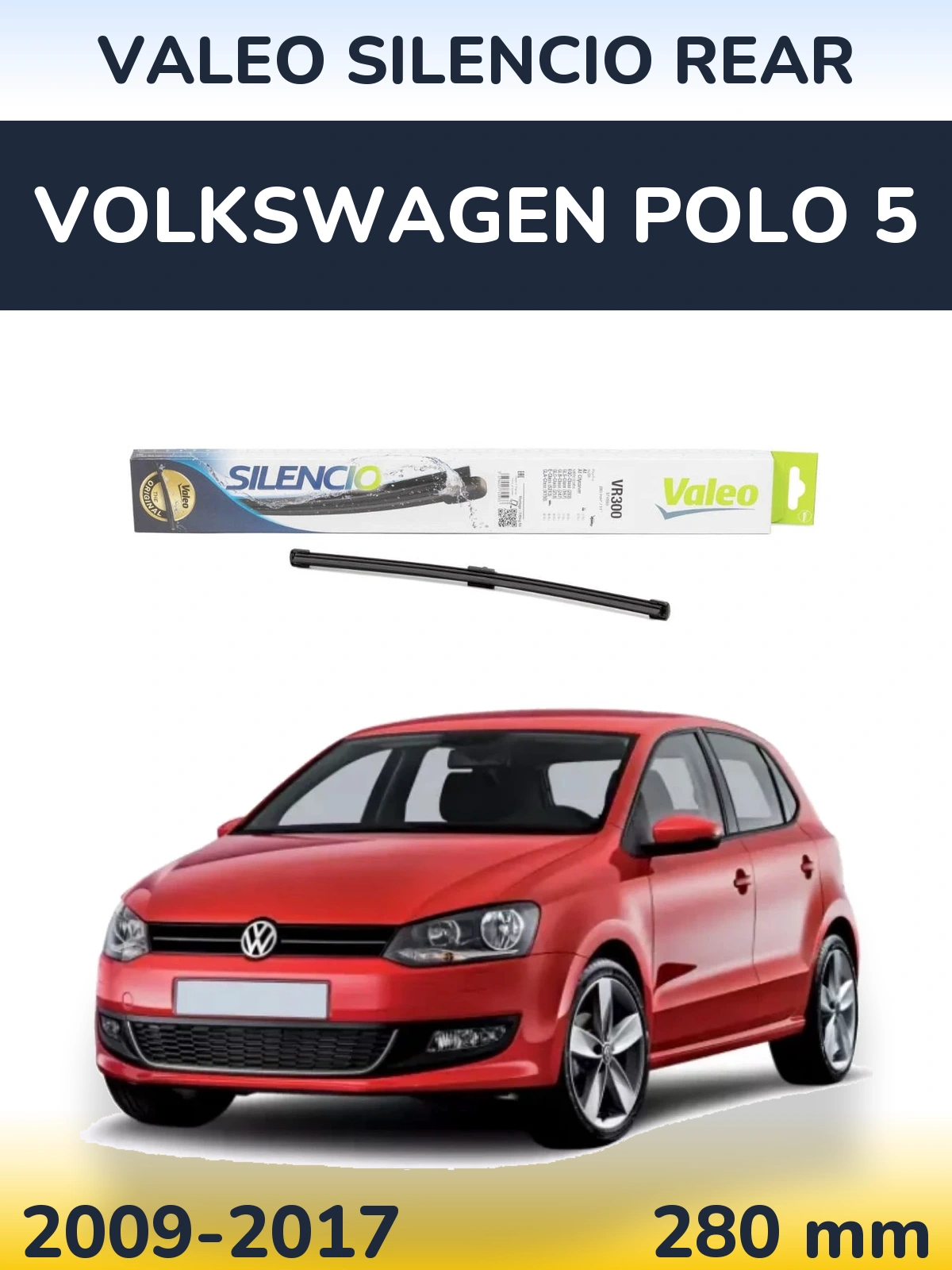 Rear wiper blade Valeo Silencio Rear 285 mm for Volkswagen Polo 5 2009-2017