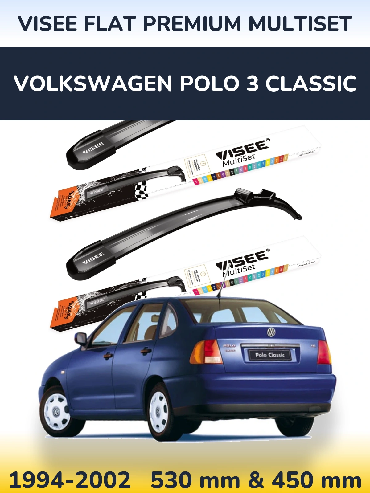 Front wiper blade set VISEE FLAT PREMIUM MultiSet 530 & 450 mm for Volkswagen Polo 3 Classic 1994-2002