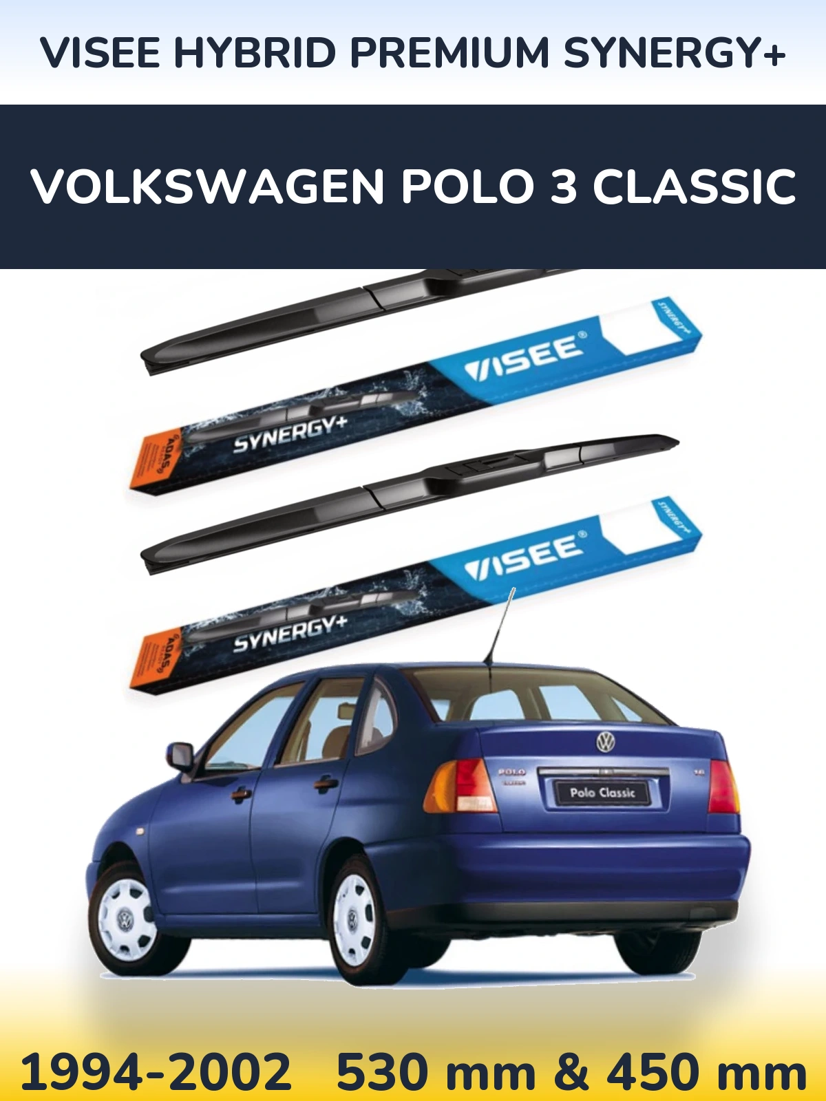 Комплект передніх щіток VISEE HYBRID PREMIUM SYNERGY+ 530 & 450 мм для Volkswagen Polo 3 Classic 1994-2002