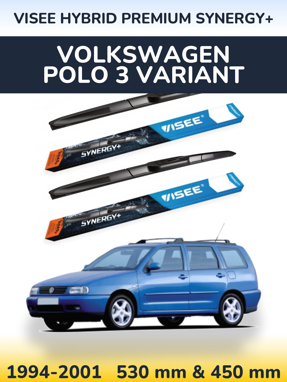 Front wiper blade set VISEE HYBRID PREMIUM SYNERGY+ 530 & 450 mm for Volkswagen Polo 3 Variant 1994-2001