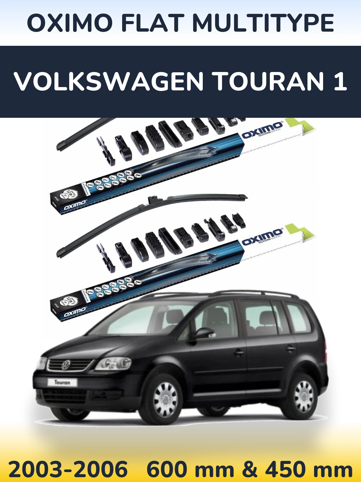 Front wiper blade set Oximo Flat MultiTipse 600 & 450 mm for Volkswagen Touran 1 2003-2006