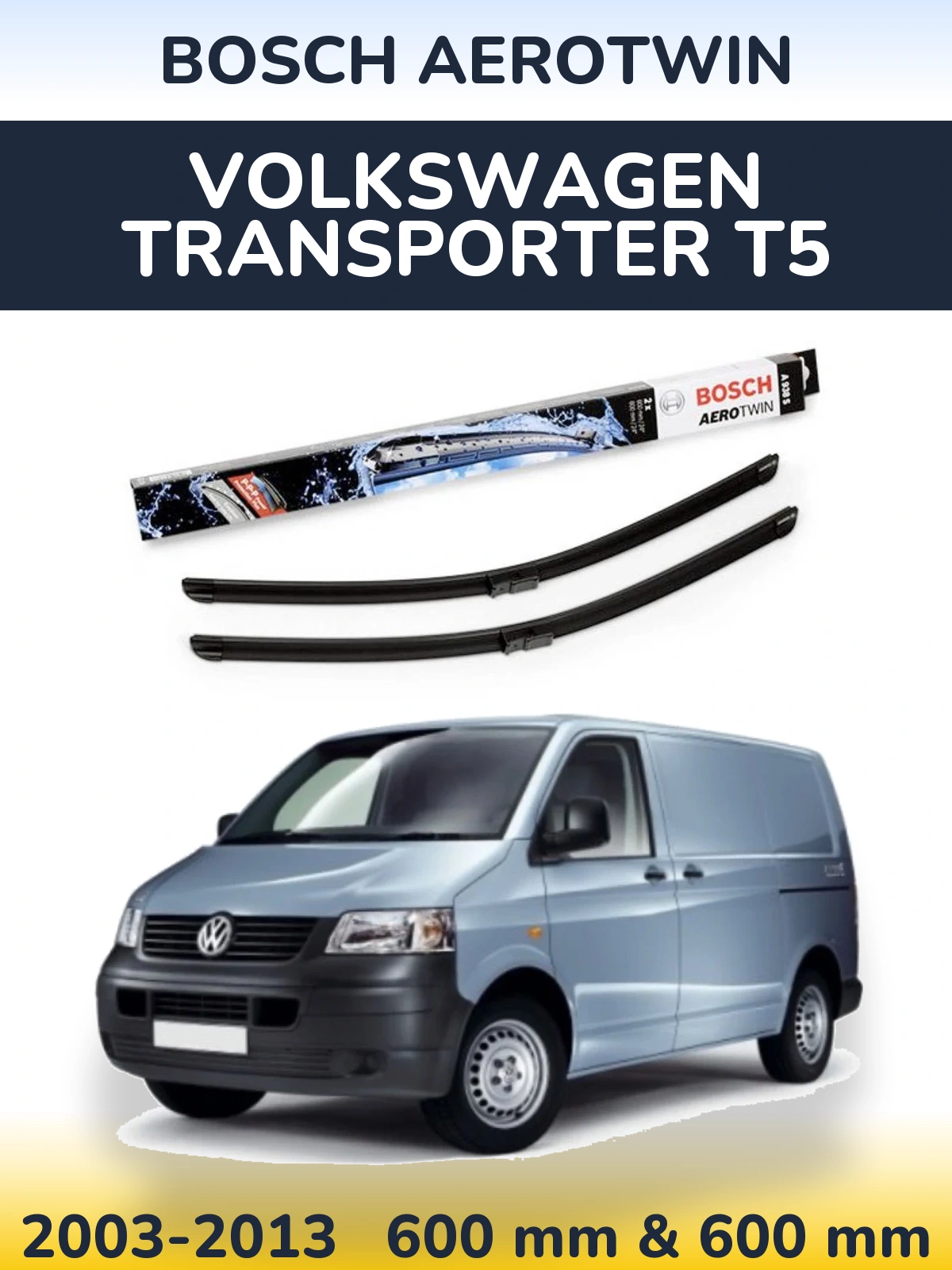 Front wiper blade set BOSCH AeroTwin 600 & 600 mm for Volkswagen Transporter T5 2003-2013