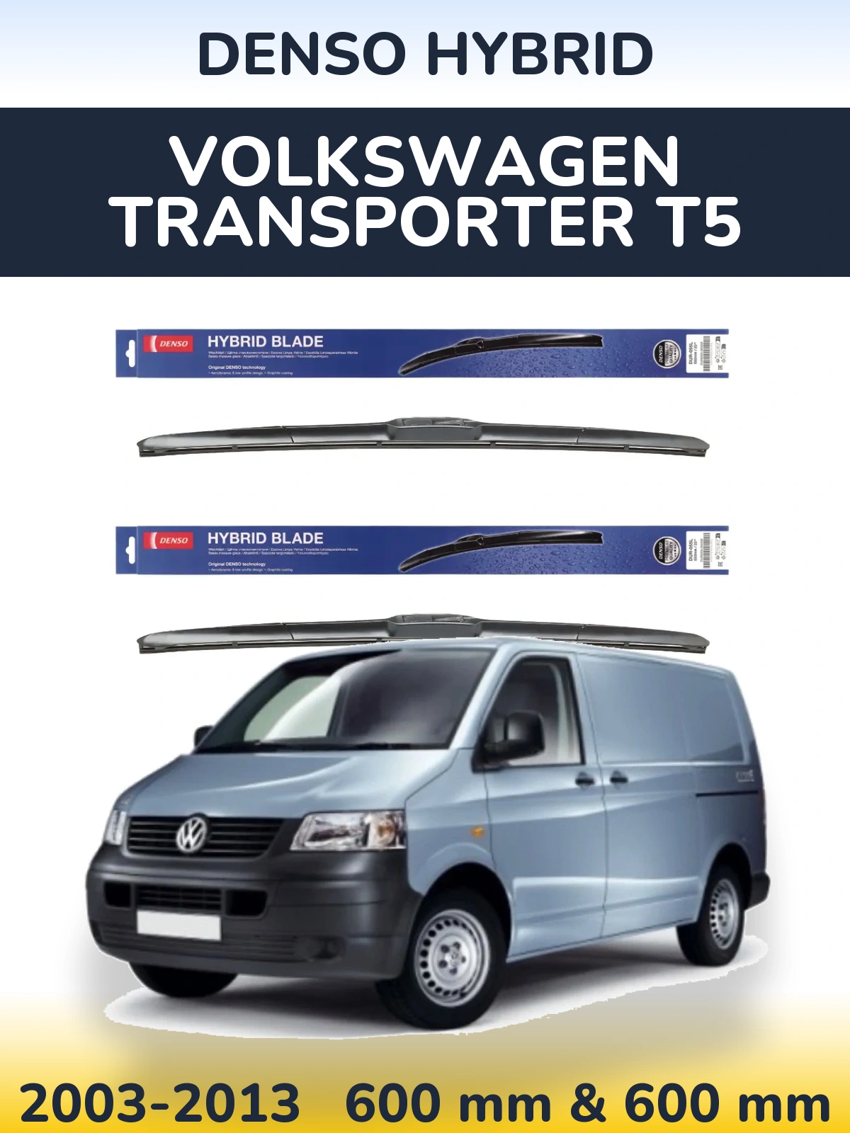 Front wiper blade set Denso Hybrid 600 & 600 mm for Volkswagen Transporter T5 2003-2013