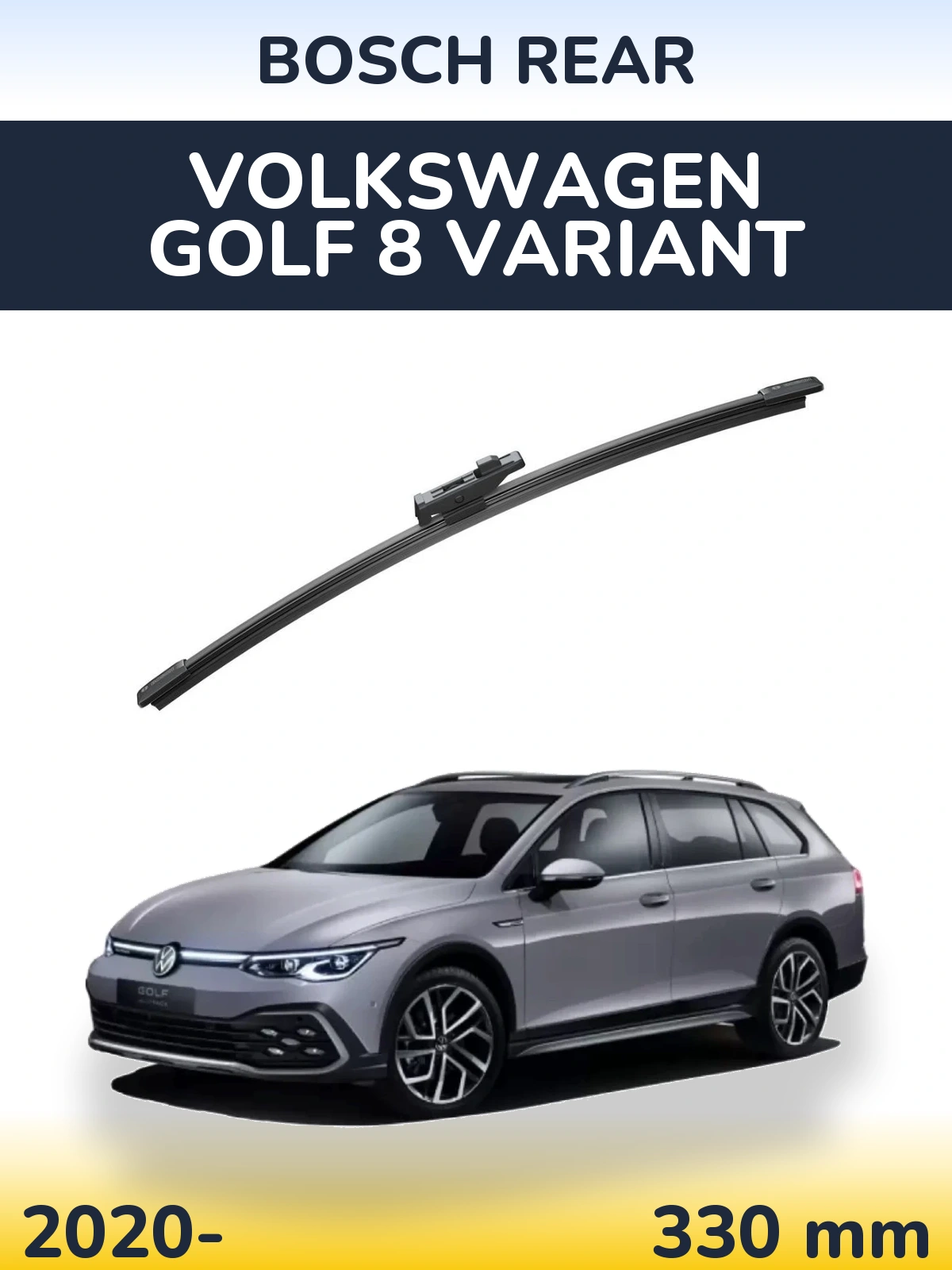 Rear wiper blade BOSCH Rear 330 mm for Volkswagen Golf 8 Variant 2020-2026