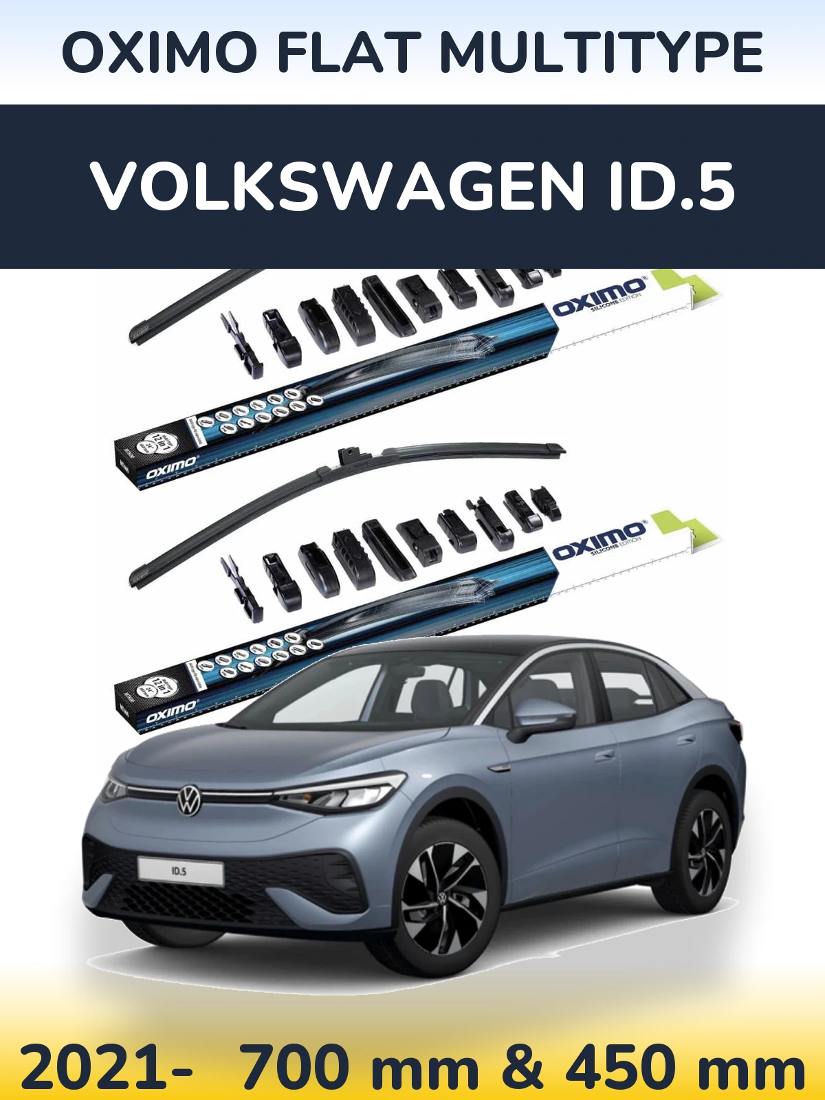 Front wiper blade set Oximo Flat MultiTipse 700 & 450 mm for Volkswagen ID.5 2021-2026