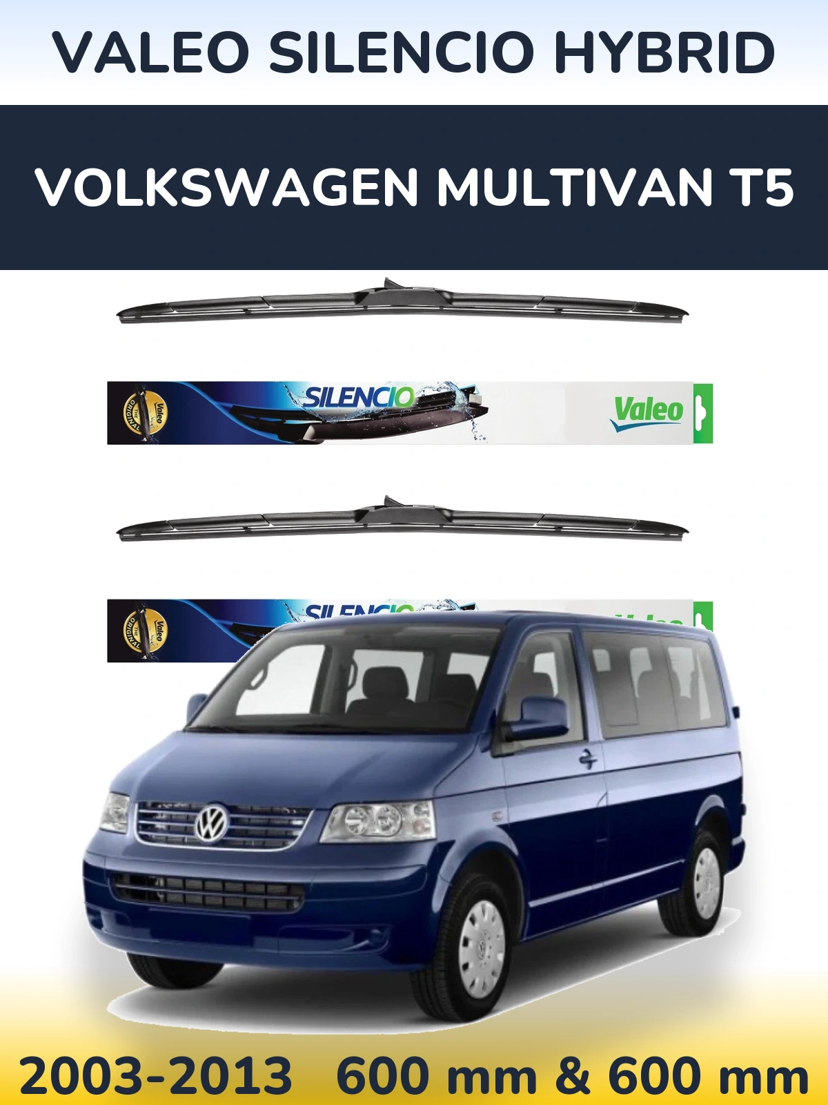 Комплект передніх щіток Valeo Silencio Hybrid 600 & 600 мм для Volkswagen Multivan T5 2003-2013