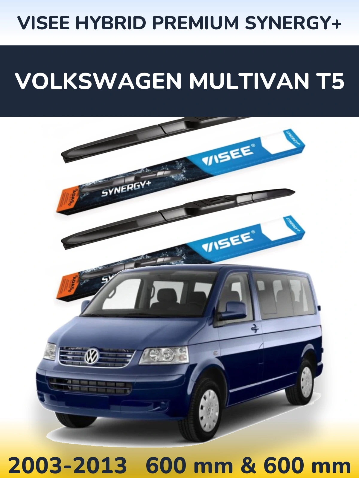Front wiper blade set VISEE HYBRID PREMIUM SYNERGY+ 600 & 600 mm for Volkswagen Multivan T5 2003-2013