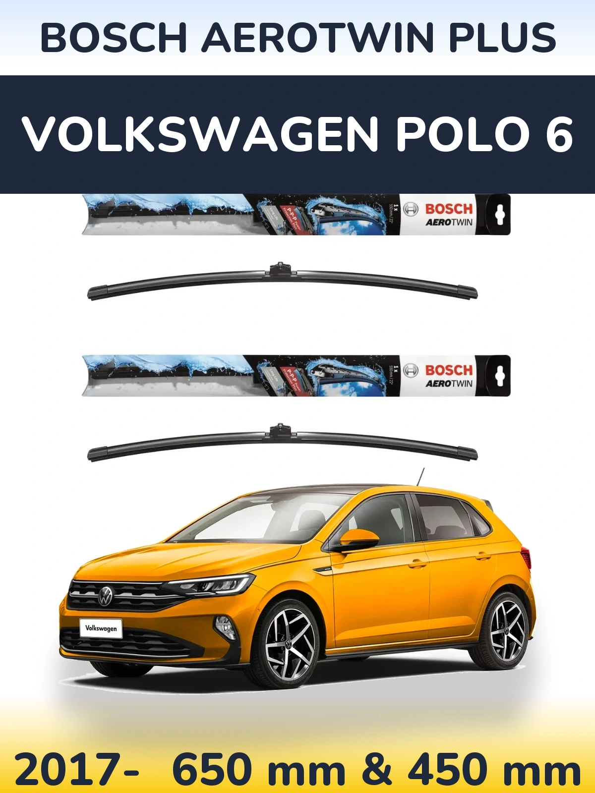 Front wiper blade set BOSCH AeroTwin Plus 650 & 450 mm for Volkswagen Polo 6 2017-2026