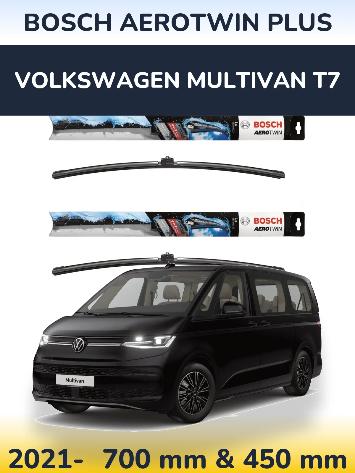 Front wiper blade set BOSCH AeroTwin Plus 700 & 450 mm for Volkswagen Multivan T7 2021-2026