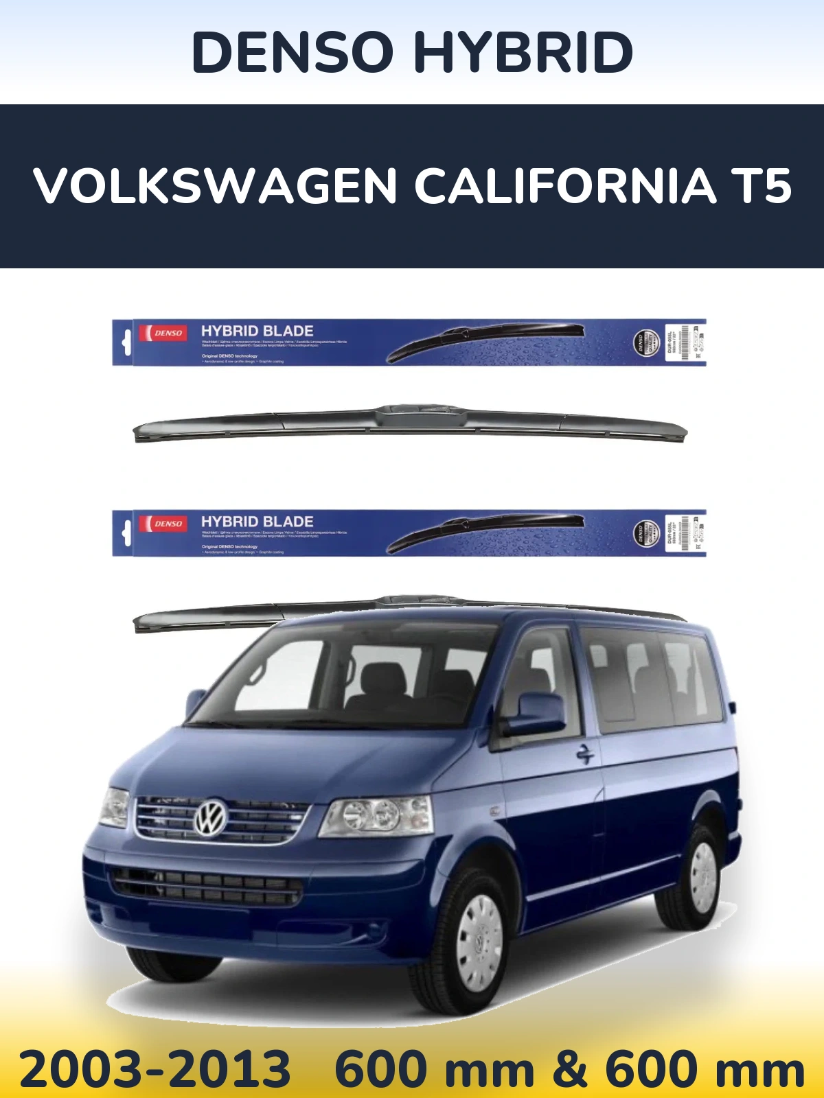 Комплект передніх щіток Denso Hybrid 600 & 600 мм для Volkswagen California T5 2003-2013