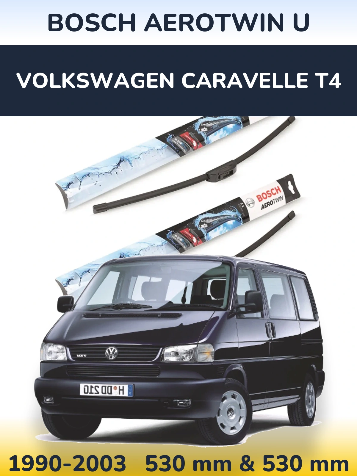 Front wiper blade set BOSCH AeroTwin U 530 & 530 mm for Volkswagen Caravelle T4 1990-2003