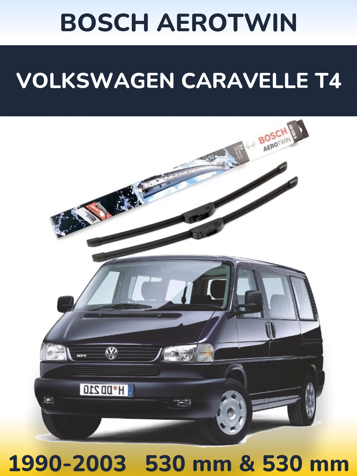 Комплект передних дворников BOSCH AeroTwin 530 & 530 мм для Volkswagen Caravelle T4 1990-2003