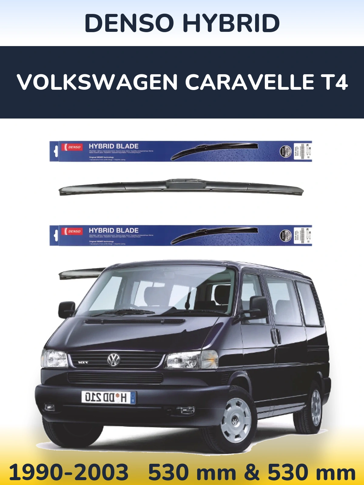 Front wiper blade set Denso Hybrid 530 & 530 mm for Volkswagen Caravelle T4 1990-2003