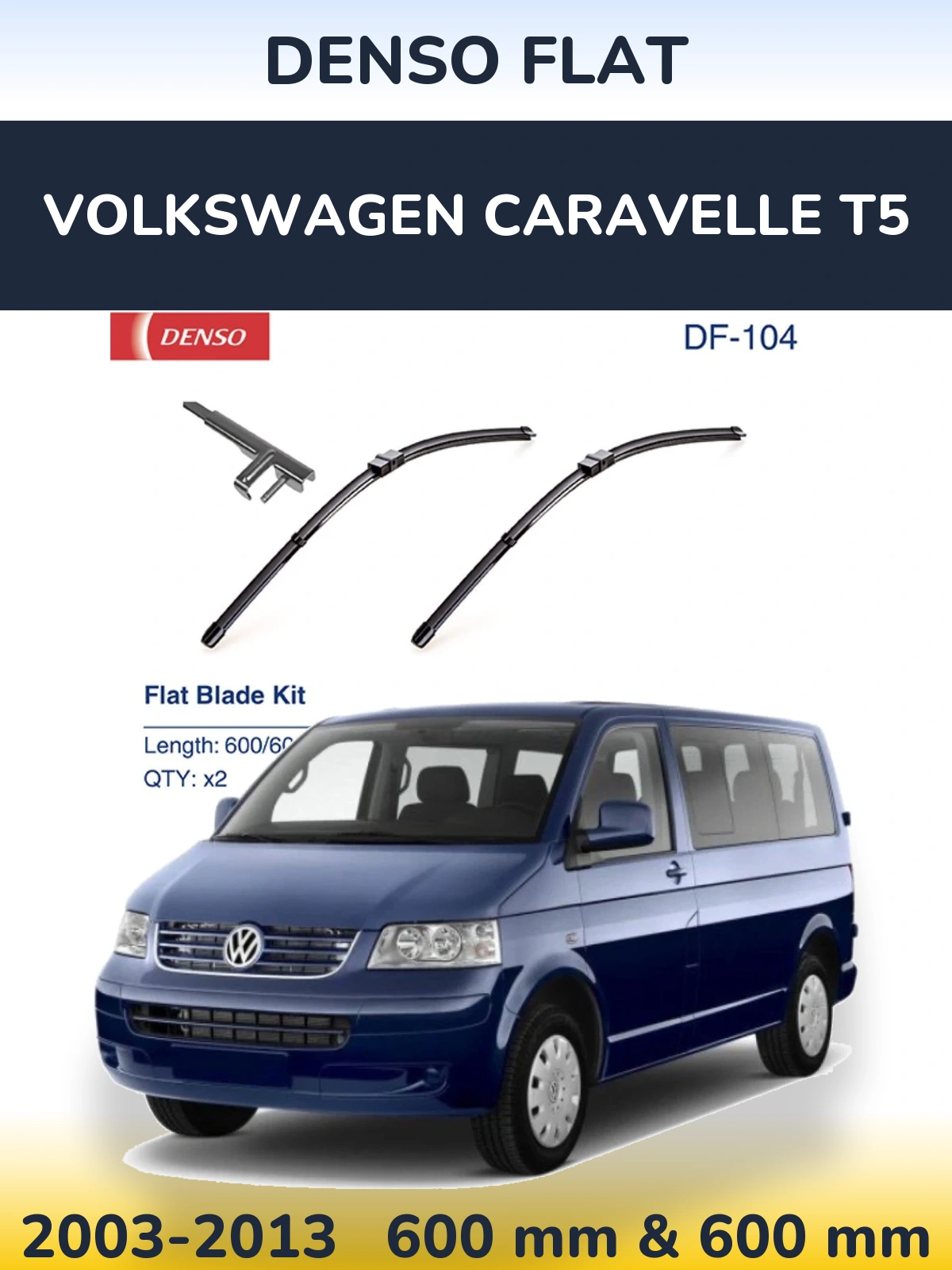 Комплект передних дворников Denso Flat 600 & 600 мм для Volkswagen Caravelle T5 2003-2013