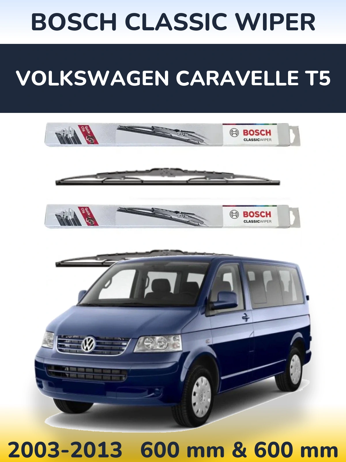 Front wiper blade set BOSCH Classic Wiper 600 & 600 mm for Volkswagen Caravelle T5 2003-2013