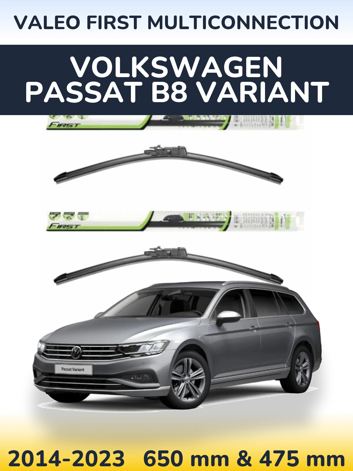 Front wiper blade set Valeo First MultiConnection 650 & 475 mm for Volkswagen Passat B8 Variant 2014-2023