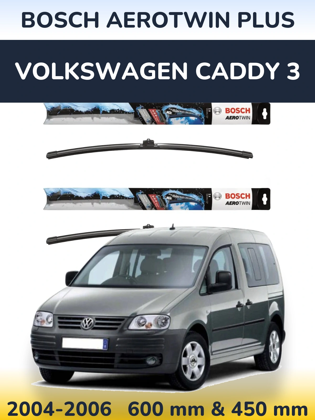 Front wiper blade set BOSCH AeroTwin Plus 600 & 450 mm for Volkswagen Caddy 3 2004-2006