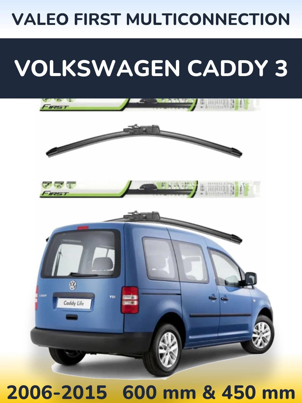 Front wiper blade set Valeo First MultiConnection 600 & 450 mm for Volkswagen Caddy 3 2006-2015