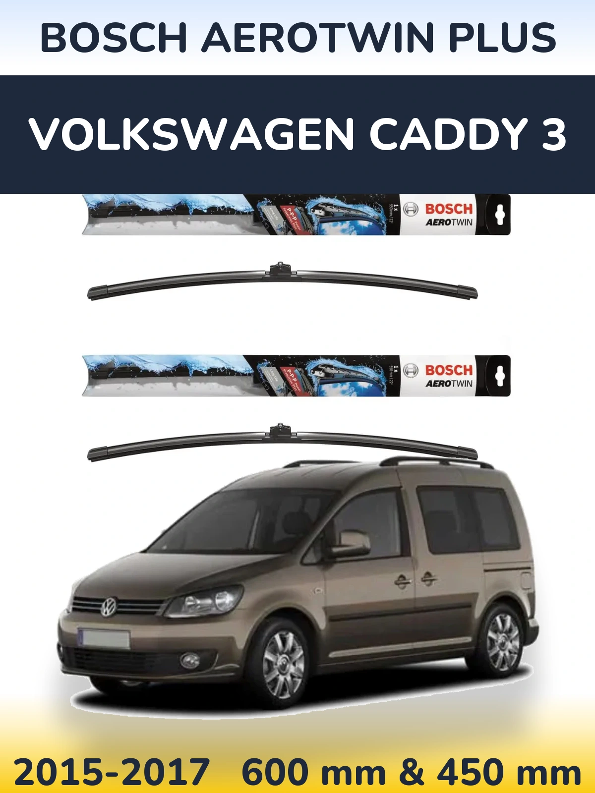 Комплект передніх щіток BOSCH AeroTwin Plus 600 & 450 мм для Volkswagen Caddy 3 2015-2017