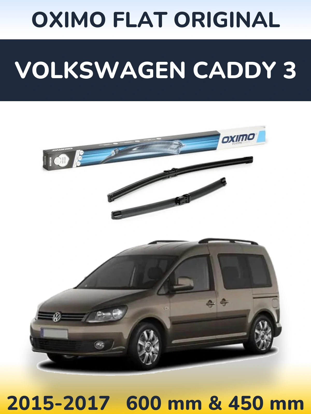 Комплект передніх щіток Oximo Flat Original 600 & 450 мм для Volkswagen Caddy 3 2015-2017