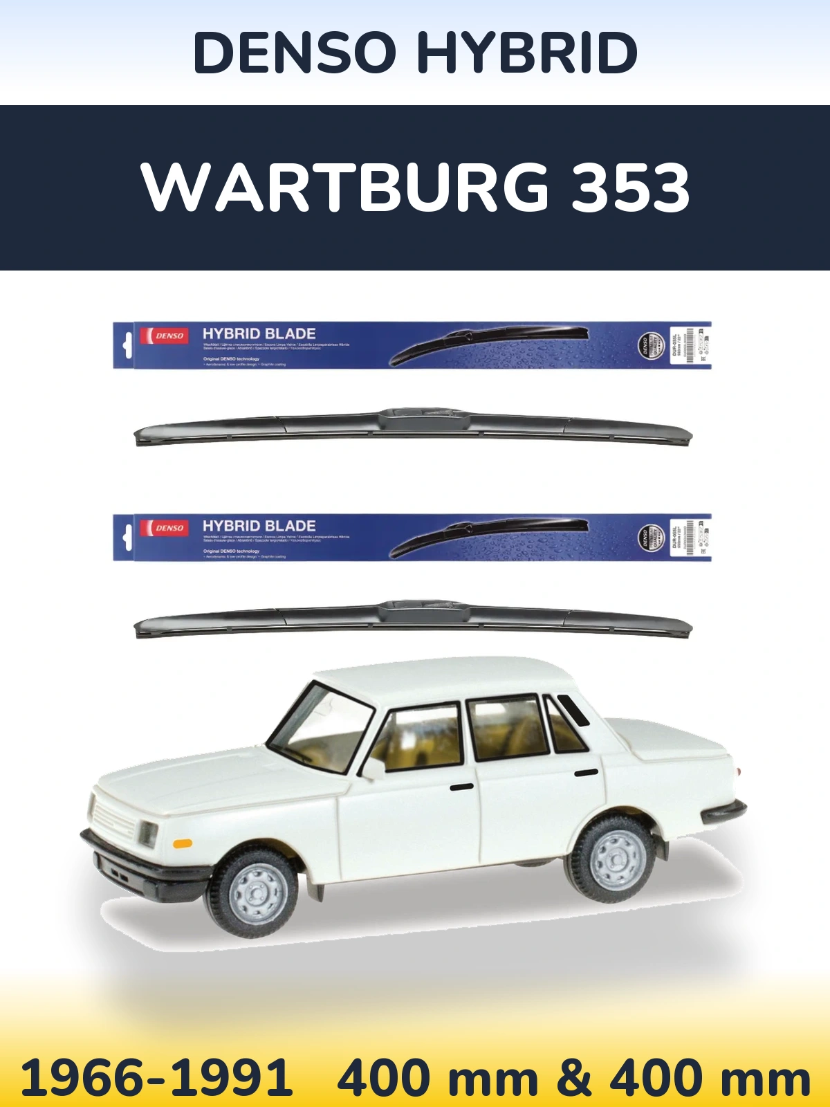 Комплект передніх щіток Denso Hybrid 400 & 400 мм для Wartburg 353 1966-1991
