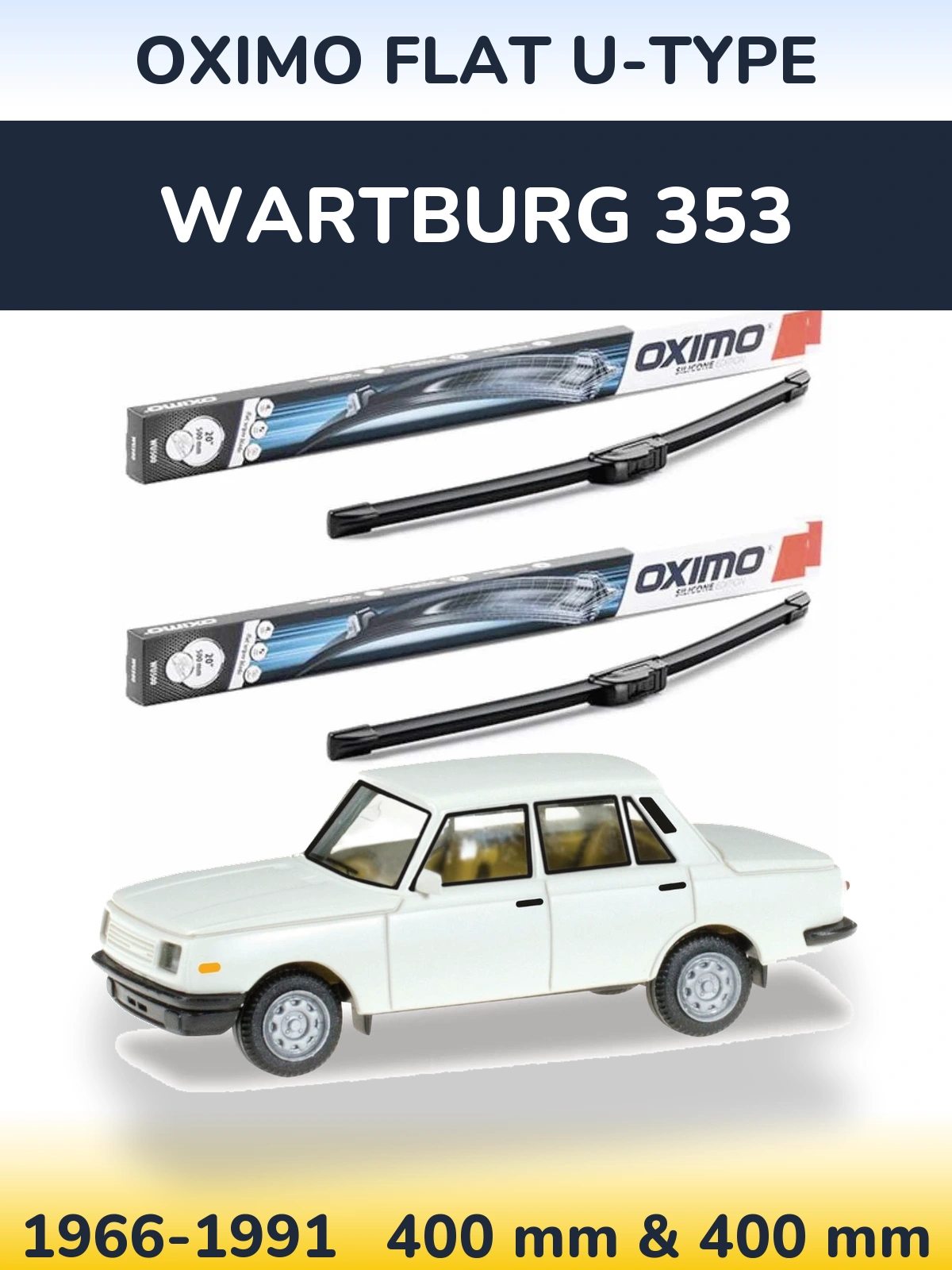 Комплект передніх щіток Oximo Flat U-type 400 & 400 мм для Wartburg 353 1966-1991