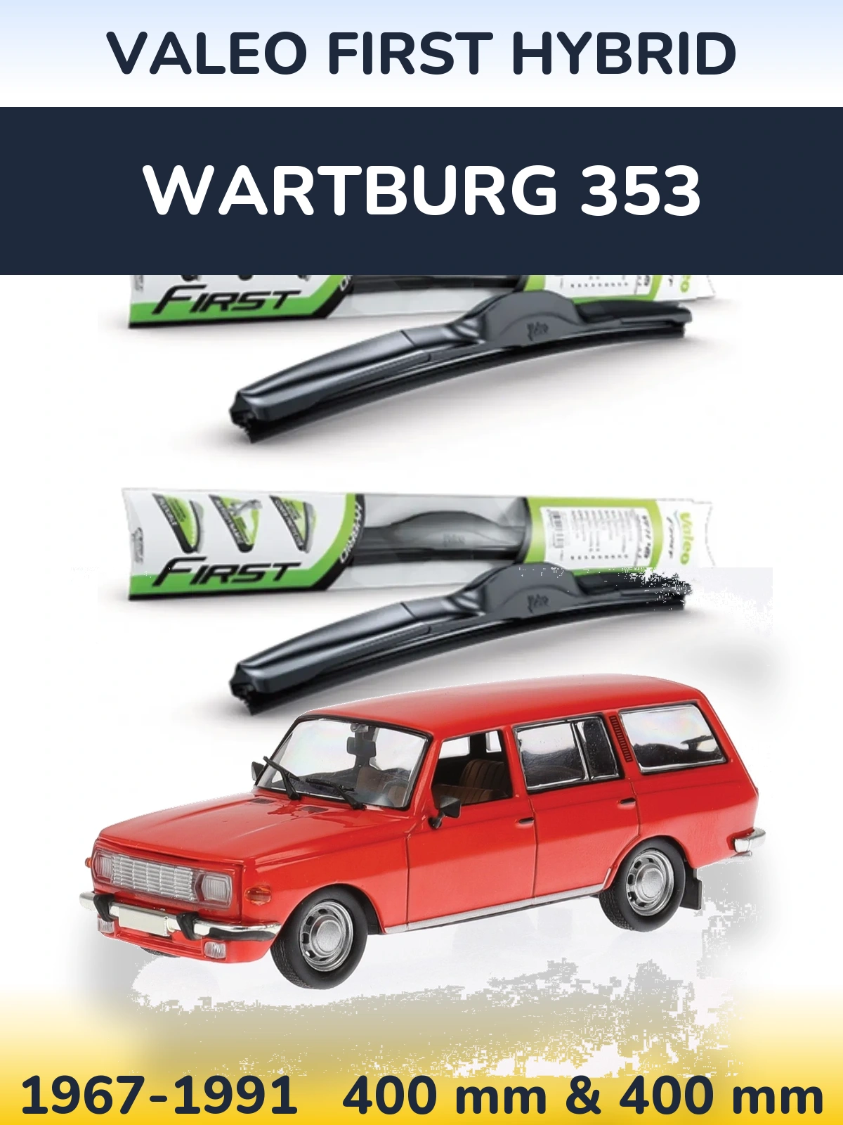 Комплект передніх щіток Valeo First Hybrid 400 & 400 мм для Wartburg 353 1967-1991