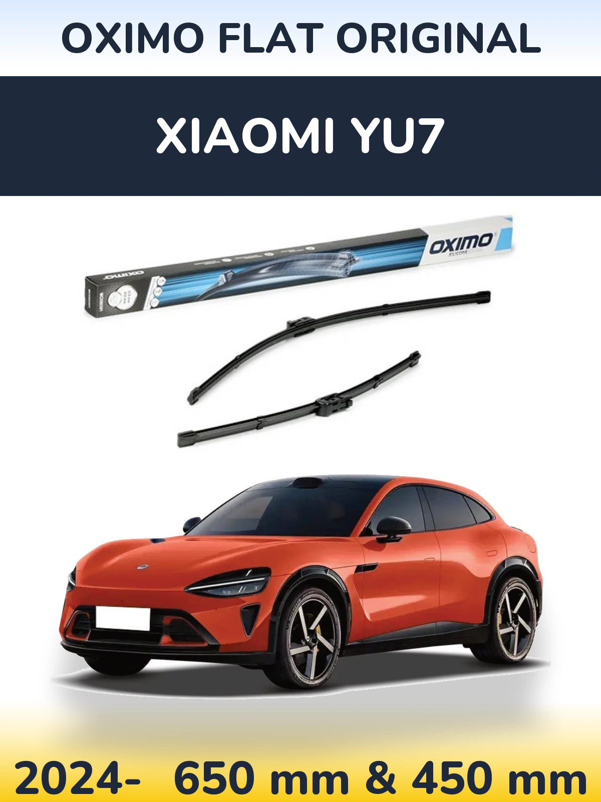 Front wiper blade set Oximo Flat Original 650 & 450 mm for Xiaomi YU7 2024-2026