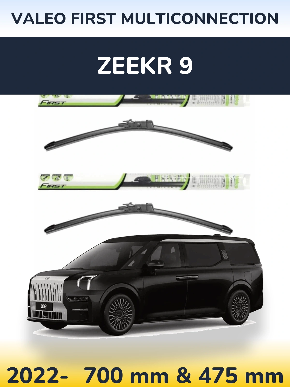 Front wiper blade set Valeo First MultiConnection 700 & 475 mm for Zeekr 9 2022-2026