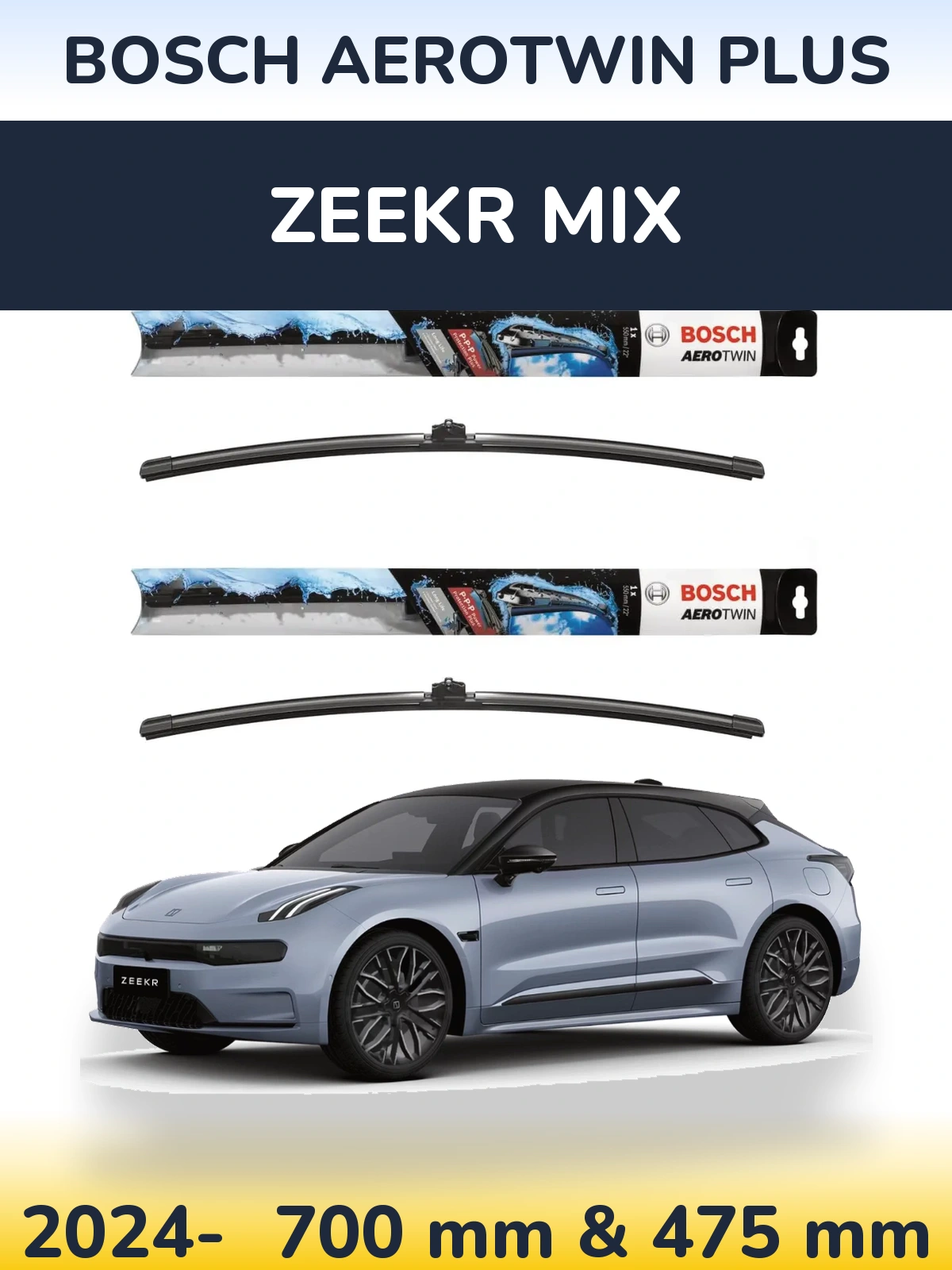 Front wiper blade set BOSCH AeroTwin Plus 700 & 475 mm for Zeekr Mix 2024-2026