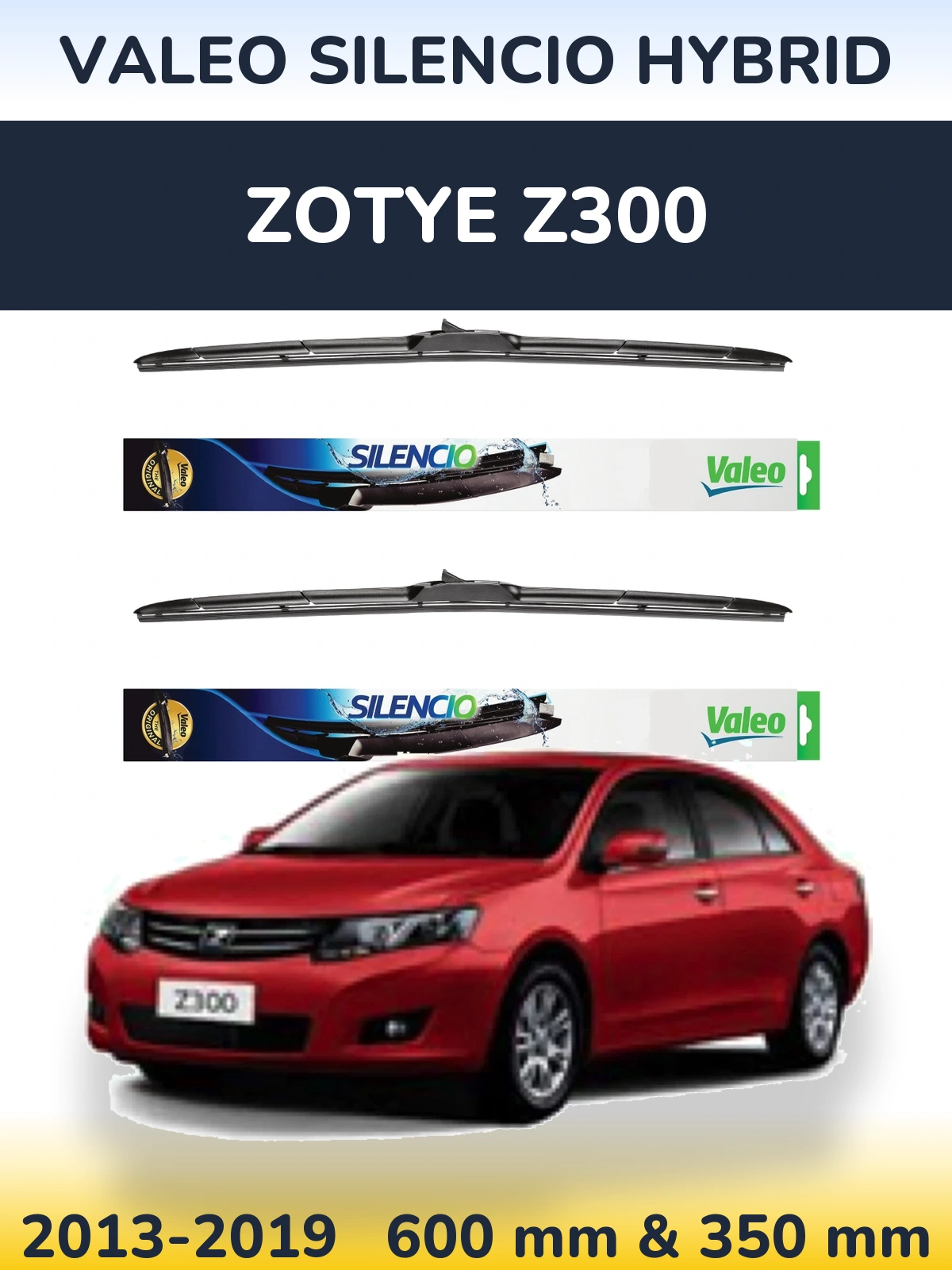Front wiper blade set Valeo Silencio Hybrid 600 & 350 mm for Zotye Z300 2013-2019