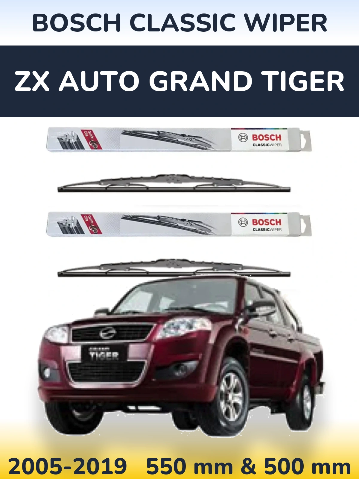 Front wiper blade set BOSCH Classic Wiper 550 & 500 mm for ZX Auto Grand Tiger 2005-2019