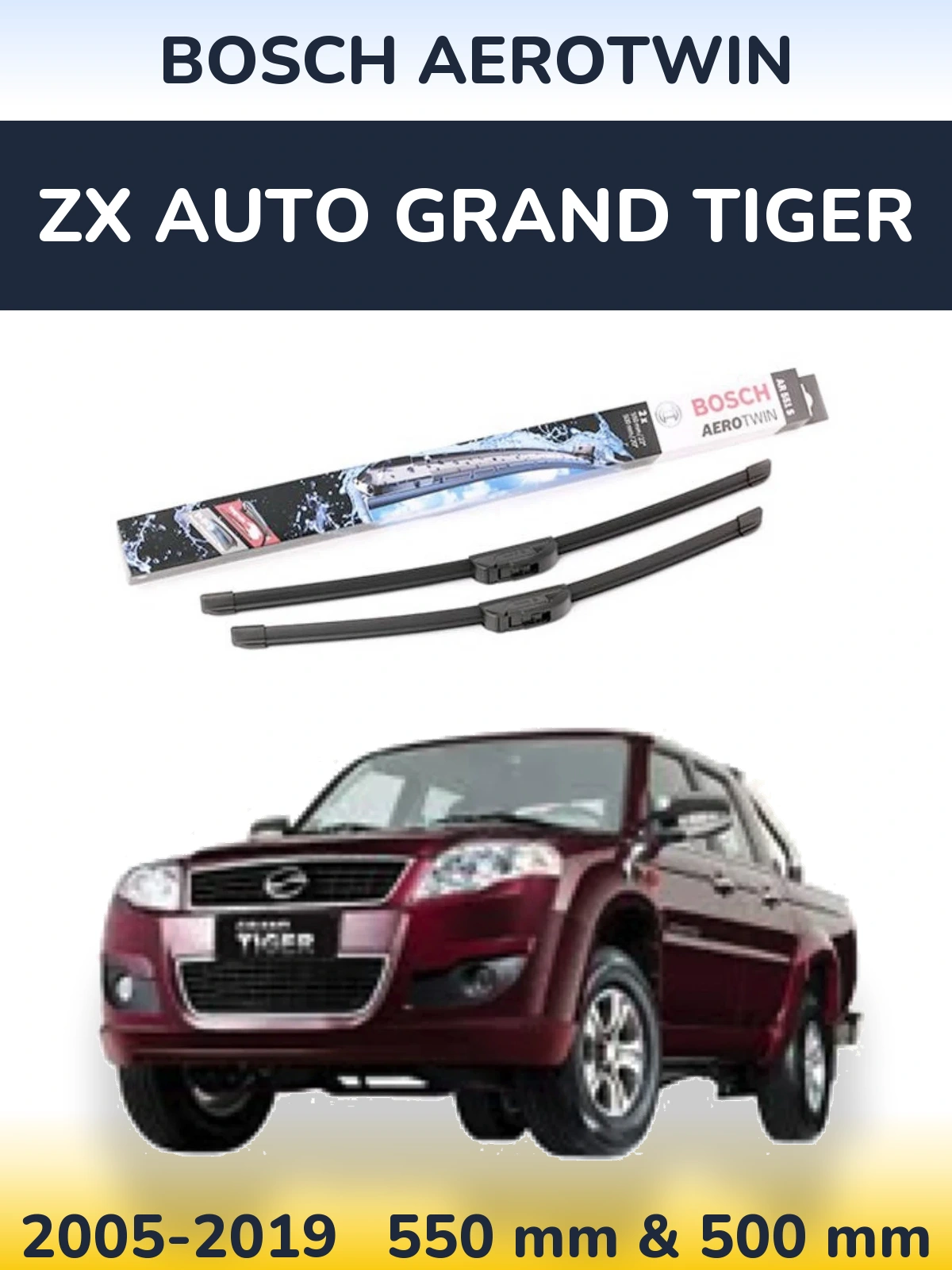 Front wiper blade set BOSCH AeroTwin 550 & 500 mm for ZX Auto Grand Tiger 2005-2019