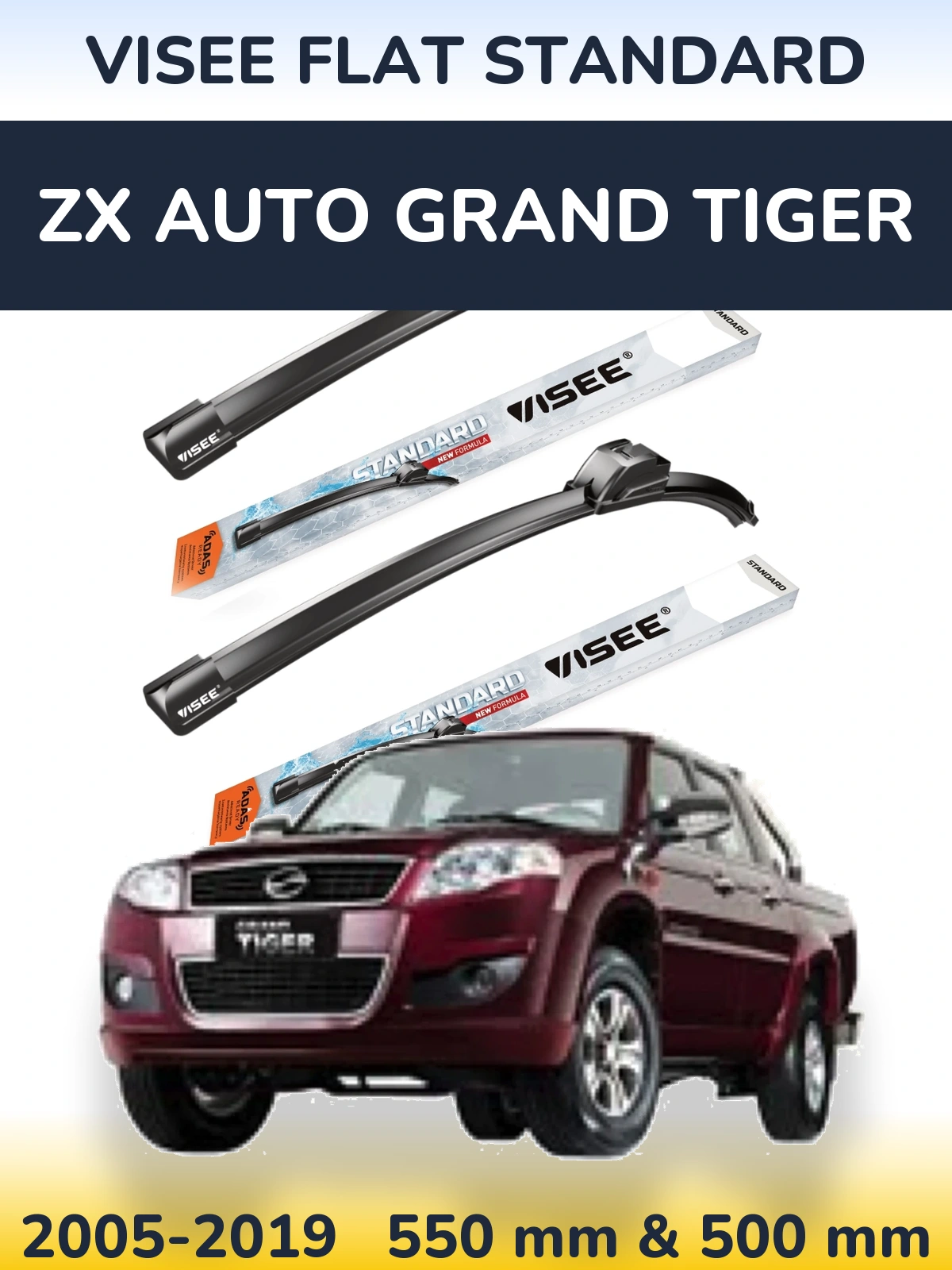 Front wiper blade set VISEE FLAT STANDARD 550 & 500 mm for ZX Auto Grand Tiger 2005-2019