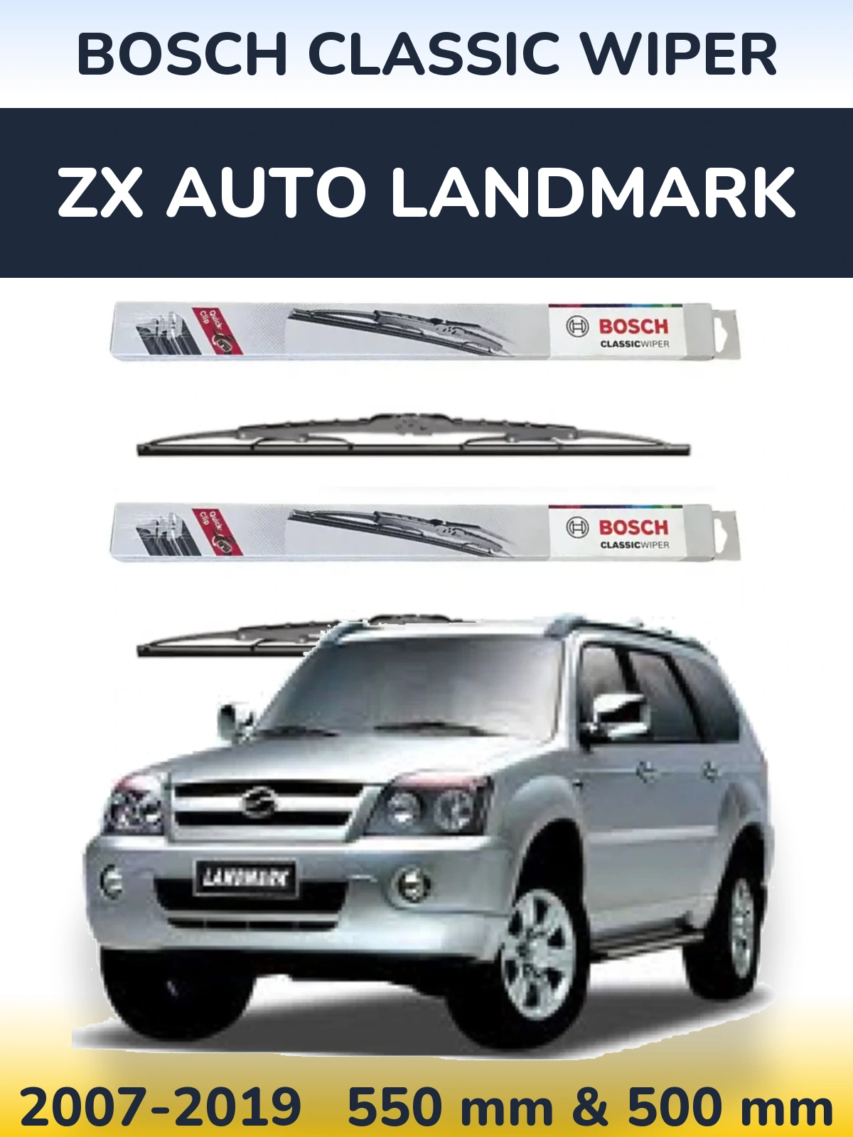 Front wiper blade set BOSCH Classic Wiper 550 & 500 mm for ZX Auto Landmark 2007-2019
